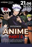 Концерт аниме саундтреков "Anime. Part 2. Svitlomusic"