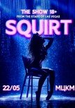SQUIRT: The Las Vegas Show